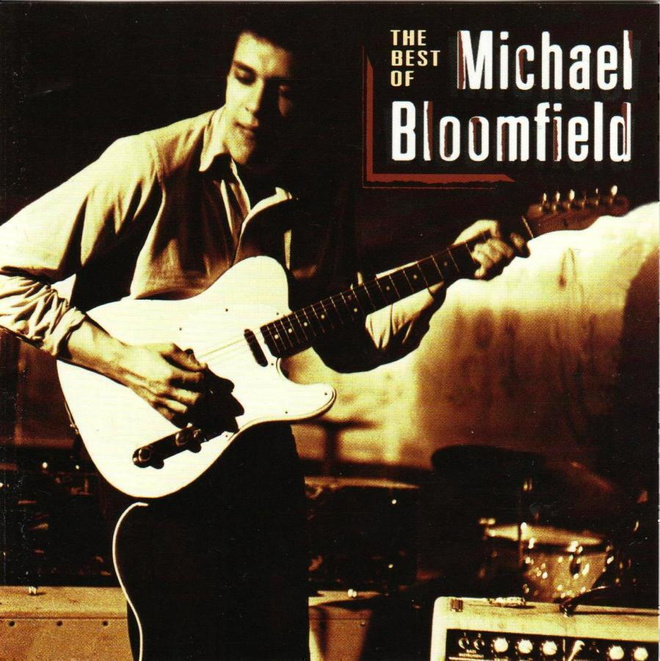 MICHAEL BLOOMFIELD "The best of..."