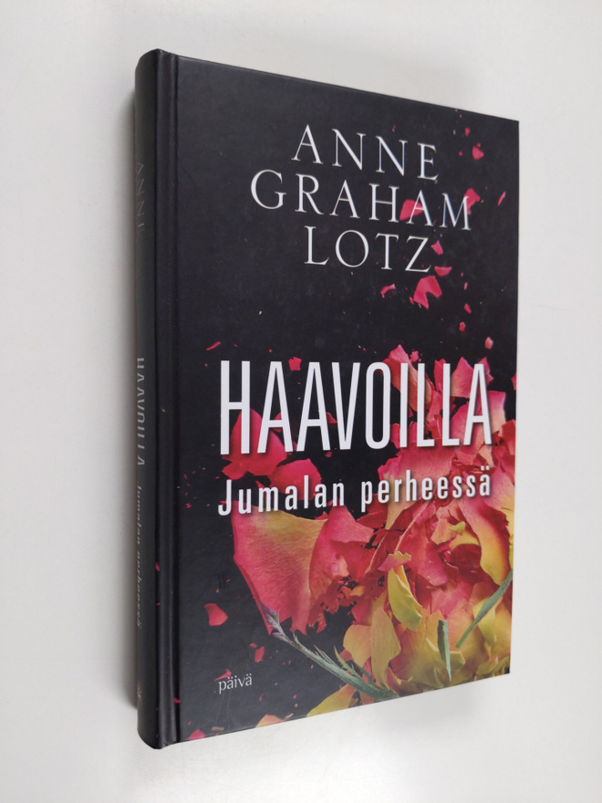 Anne Graham Lotz : Haavoilla Jumalan perheessä