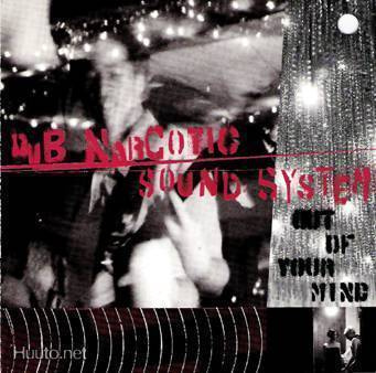 Dub Narcotic Sound System  **  Out Of Your Mind  **  CD