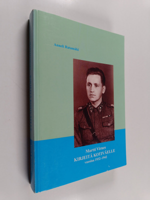 Martti Virnes : Kirjeitä kotiväelle vuosina 1932-1942