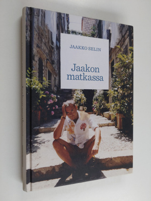 Jaakko Selin : Jaakon matkassa