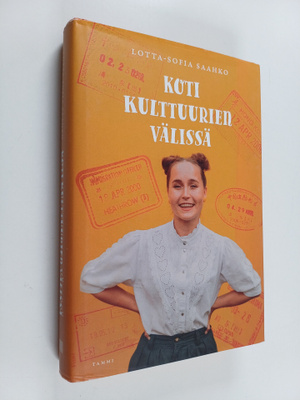 Lotta-Sofia Saahko : Koti kulttuurien välissä (signeeratt...