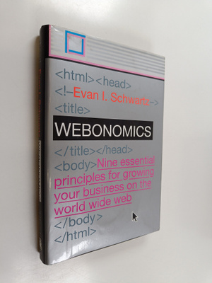Evan I. Schwartz : Webonomics : nine essential principles...