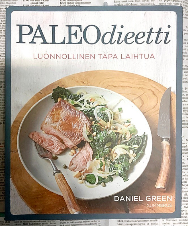 Daniel Green - Paleodieetti: luonnollinen tapa laihtua
