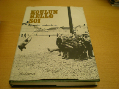 Irja Tuominen (toim.): Koulun kello soi - opettajat muistele