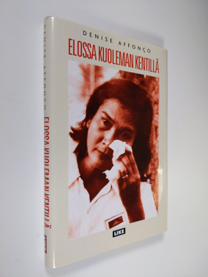 Denise Affonco : Elossa kuoleman kentillä