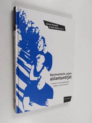 Jorma ym. Niemelä : Hyvinvoinnin arjen asiantuntijat : so...
