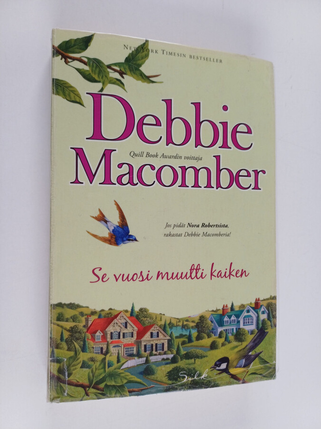 Debbie Macomber : Se vuosi muutti kaiken