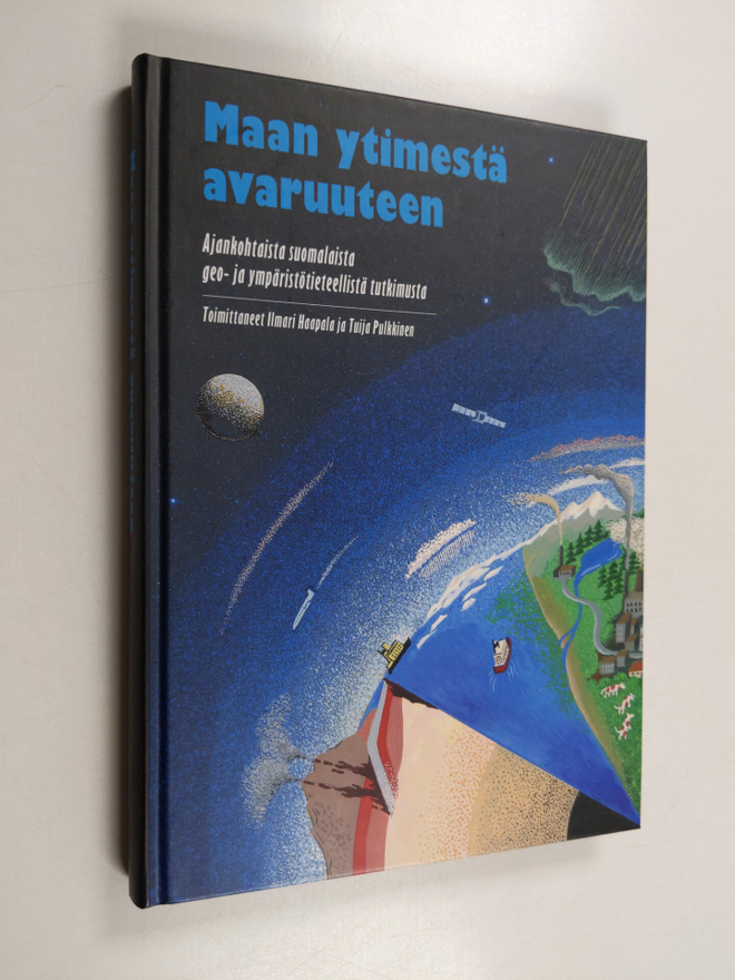 Ilmari ym. (toim.) Haapala : Maan ytimestä avaruuteen : a...