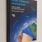 Ilmari ym. (toim.) Haapala : Maan ytimestä avaruuteen : a... - pikkukuva 1