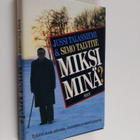 Simo Talvitie : Miksi minä : kokemuksia uskosta, Jumalast... - pikkukuva 1