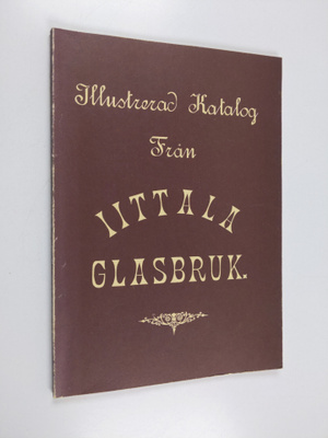 Lasitehdas Iittalan : Priskurant från Iittala glasbruk : ...