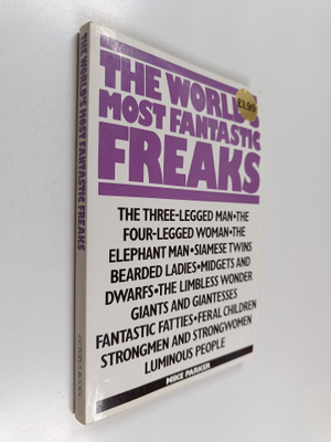Mike Parker : The World's Most Fantastic Freaks