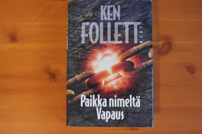 Ken Follet:Paikka nimeltä vapaus.1.P.1995.Sid.Kp.