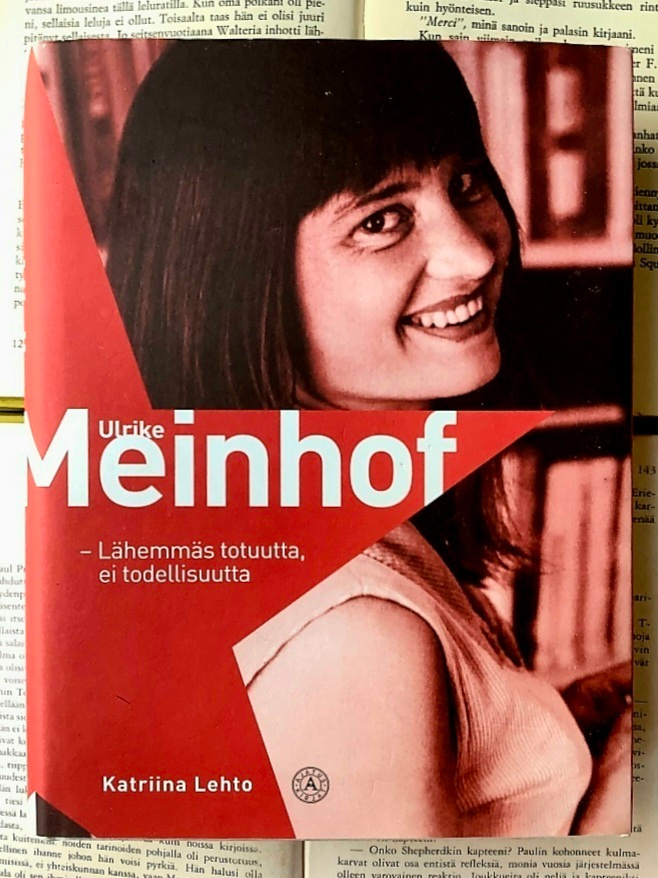 Katriina Lehto - Ulrike Meinhof: lähemmäs totuutta... (sid.)