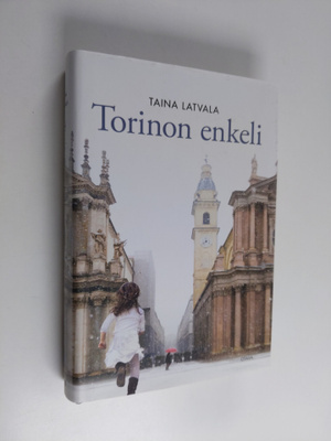 Taina Latvala : Torinon enkeli