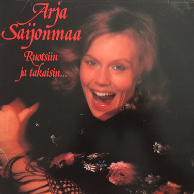 Arja Saijonmaa – Ruotsiin Ja Takaisin... LP