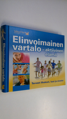 Jukka Pekka (toim.) Kouri : Elinvoimainen vartalo - aktii...