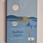 Monika Luukkonen : Buddhan hipaisu : harjoituksia hereill... - pikkukuva 1