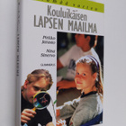Pirkko Jarasto : Kouluikäisen lapsen maailma - pikkukuva 1
