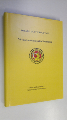 Sotataloustietoutta IX, 70 vuotta sotataloutta Suomessa