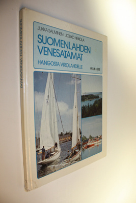 Jukka Salminen : Suomenlahden venesatamat Hangosta Virola...