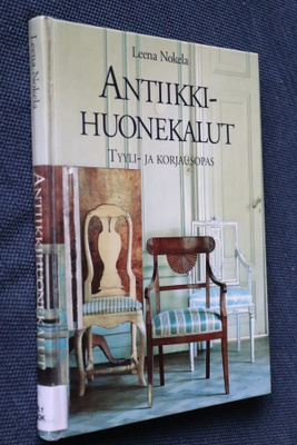 Leena Nokela : Antiikkihuonekalut Tyyli- ja korjausopas 2.p.