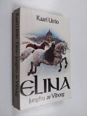 Kaari Utrio : Elina jungfru av Viborg