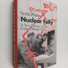 Serhii Plokhy : Nuclear folly : a new history of the Cuba... - pikkukuva 1