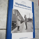 Ylipäällikön juna, Mannerheimin junan matkat 1939-1946 +SIGN - pikkukuva 1