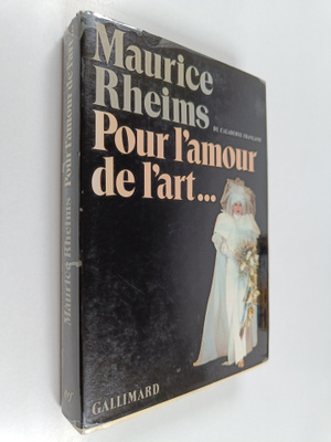 Maurice Rheims : Pour l'amour de l'art