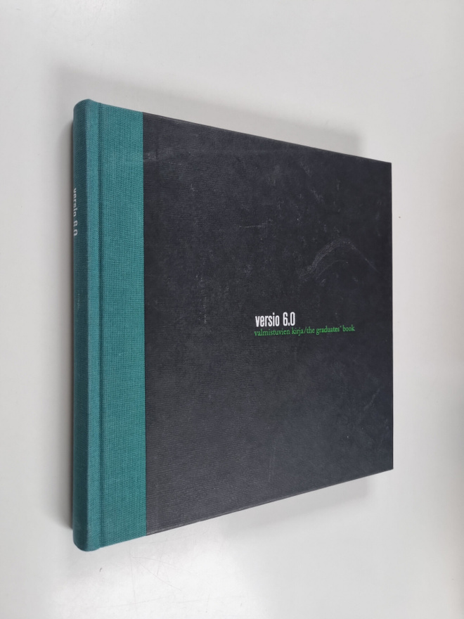 Versio 6.0 : valmistuvien kirja = the graduates' book : v...