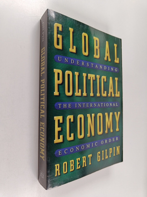 Robert Gilpin : Global political economy : understanding ...
