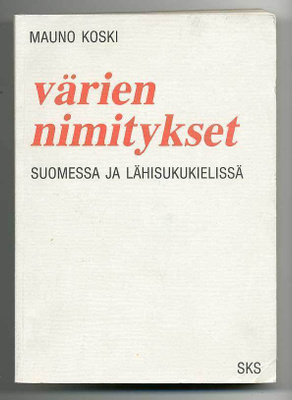 Mauno Koski: Värien nimitykset suomessa ja lähisukukielissä