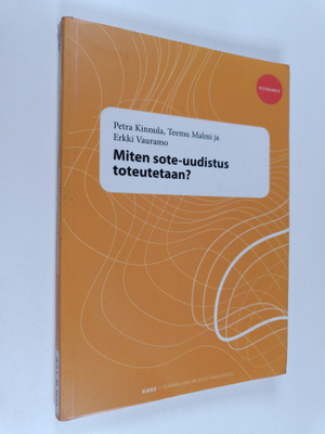 Petra Kinnula : Miten sote-uudistus toteutetaan?