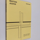 Voitto Huotari : Muuttuva julistus : kirkkovuoden 1983 ra... - pikkukuva 1