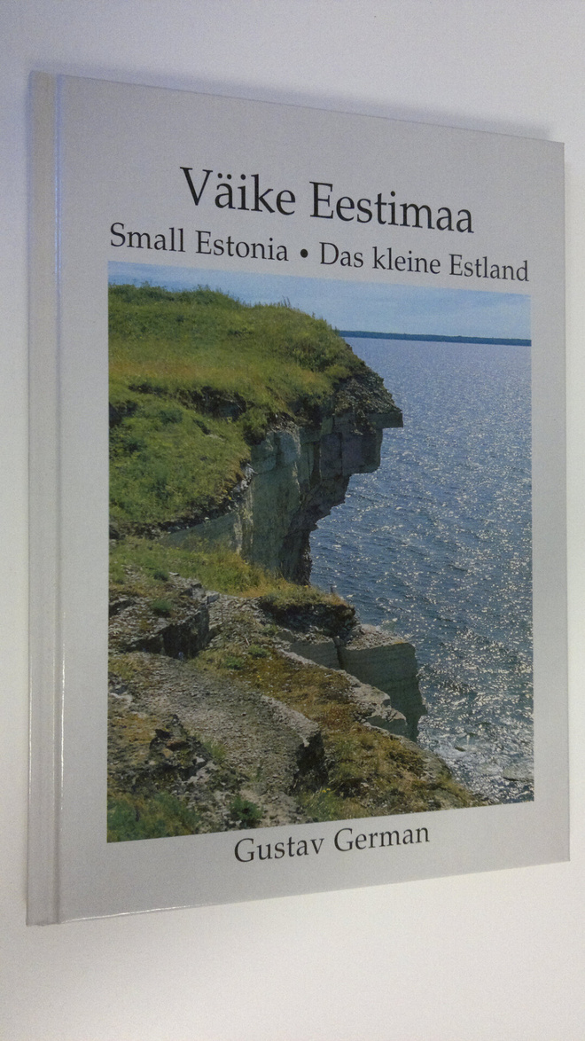 Gustav German : Väike Eestimaa : fotoalbum = Small Estoni...