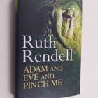 Ruth Rendell : Adam and Eve and Pinch me - pikkukuva 1