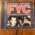 Fine Young Cannibals - The Raw & The Cooked cd - pikkukuva 1