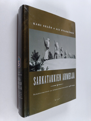 Kari Selen ym. : Sarkatakkien armeija : suojeluskunnat ja...