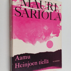 Mauri Sariola : Aamu Heinjoen tiellä - pikkukuva 1