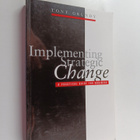 Tony Grundy : Implementing strategic change : a practical... - pikkukuva 1
