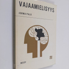 Jorma Palo : Vajaamielisyys - pikkukuva 1