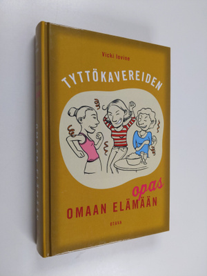 Vicki Iovine : Tyttökavereiden opas omaan elämään