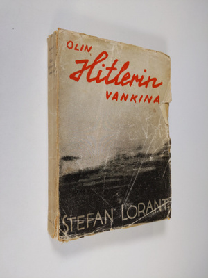 Stefan Lorant : Olin Hitlerin vankina : lehtisiä vankilas...