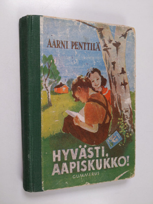 Aarni Penttilä : Hyvästi, aapiskukko