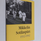 Kalevi Salovaara : Mikkelin sotilaspiiri 1932-1992 - pikkukuva 1