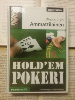 Dan Harrington - Pelaa kuin ammattilainen: Hold'em pokeri