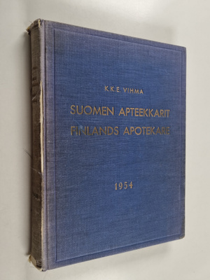 K. K. E. Vihma : Suomen apteekkarit = Finlands apotekare ...