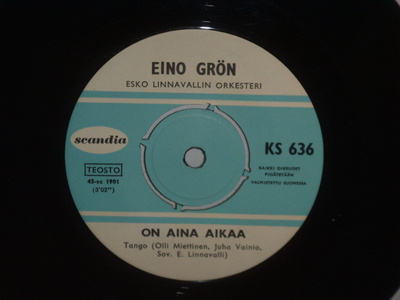 Eino Grön 7" On aina aikaa/On siellä armain
